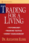 Trading for a Living: Psychology, Trading Tactics, Money Management